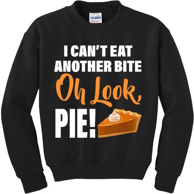 I Can't Eat Another Bite Oh Look PIE! Kids Sweatshirt