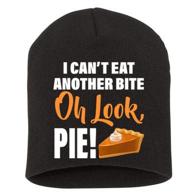 I Can't Eat Another Bite Oh Look PIE! Short Acrylic Beanie