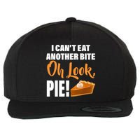 I Can't Eat Another Bite Oh Look PIE! Wool Snapback Cap
