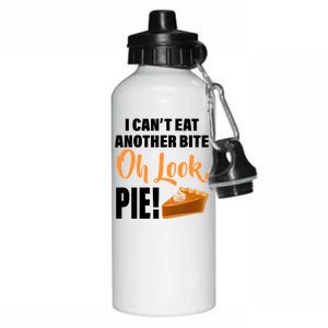 I Can't Eat Another Bite Oh Look PIE! Aluminum Water Bottle