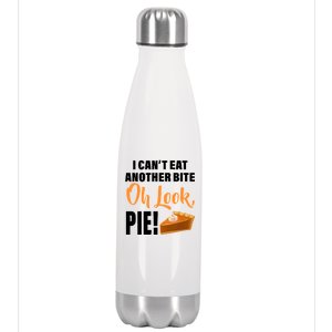 I Can't Eat Another Bite Oh Look PIE! Stainless Steel Insulated Water Bottle