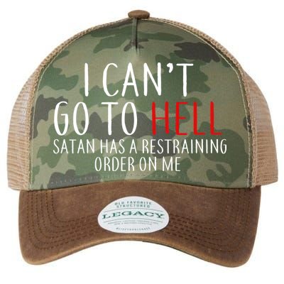 I Can't Go To Hell Satan Has A Restraining Order On Me Legacy Tie Dye Trucker Hat