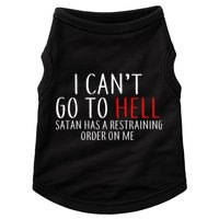I Can't Go To Hell Satan Has A Restraining Order On Me Doggie Tank