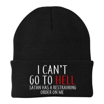 I Can't Go To Hell Satan Has A Restraining Order On Me Beanie