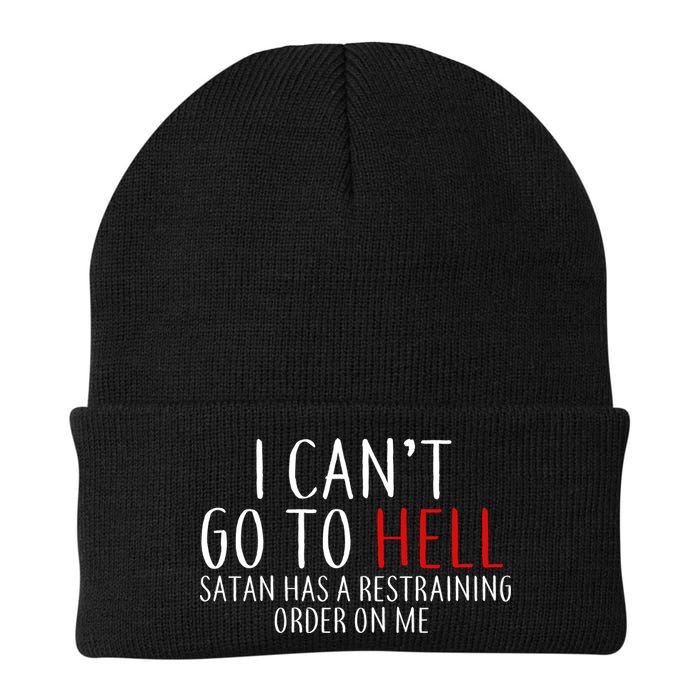 I Can't Go To Hell Satan Has A Restraining Order On Me Beanie