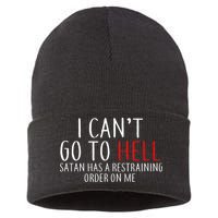 I Can't Go To Hell Satan Has A Restraining Order On Me Sustainable Knit Beanie