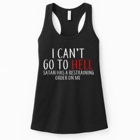 I Can't Go To Hell Satan Has A Restraining Order On Me Womens Tank Top