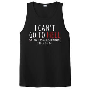 I Can't Go To Hell Satan Has A Restraining Order On Me PosiCharge Competitor Tank