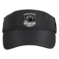 I Can't Go To Hell The Devil Has A Restraining Order Against Me Adult Drive Performance Visor