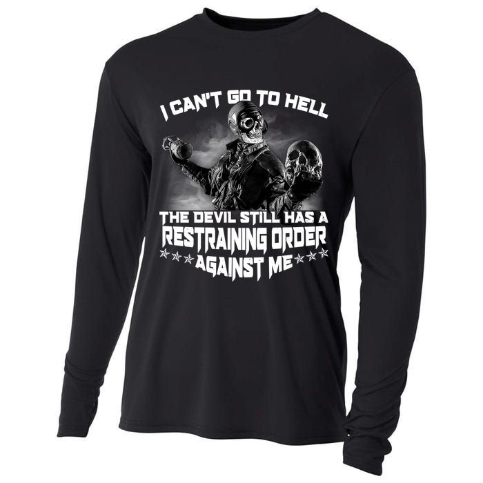 I Can't Go To Hell The Devil Has A Restraining Order Against Me Cooling Performance Long Sleeve Crew
