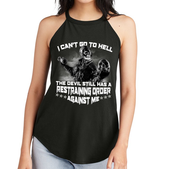 I Can't Go To Hell The Devil Has A Restraining Order Against Me Women's Perfect Tri Rocker Tank