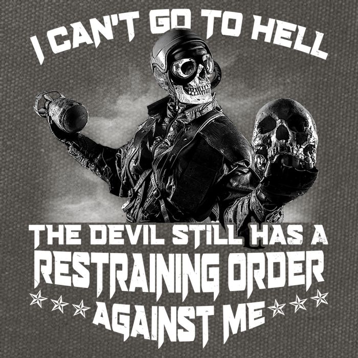 I Can't Go To Hell The Devil Has A Restraining Order Against Me Cotton Canvas Backpack