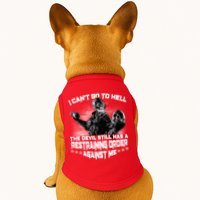 I Can't Go To Hell The Devil Has A Restraining Order Against Me Doggie Tank