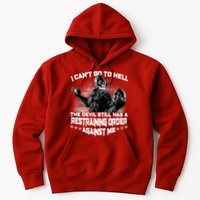 I Can't Go To Hell The Devil Has A Restraining Order Against Me Hoodie