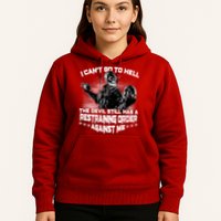 I Can't Go To Hell The Devil Has A Restraining Order Against Me Hoodie
