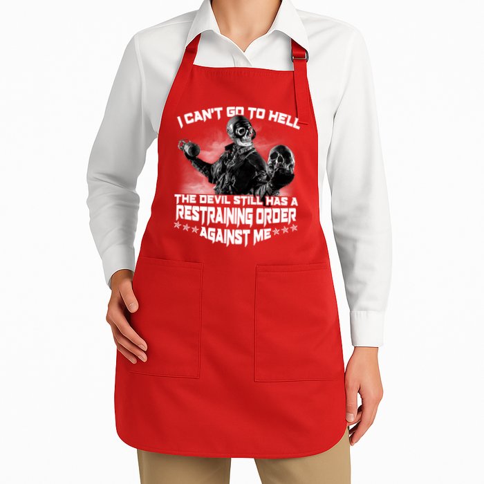 I Can't Go To Hell The Devil Has A Restraining Order Against Me Apron