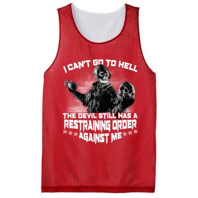 I Can't Go To Hell The Devil Has A Restraining Order Against Me Mesh Reversible Basketball Jersey Tank