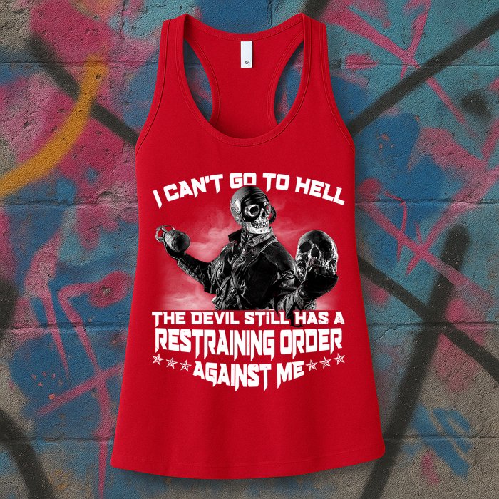 I Can't Go To Hell The Devil Has A Restraining Order Against Me Womens Tank Top