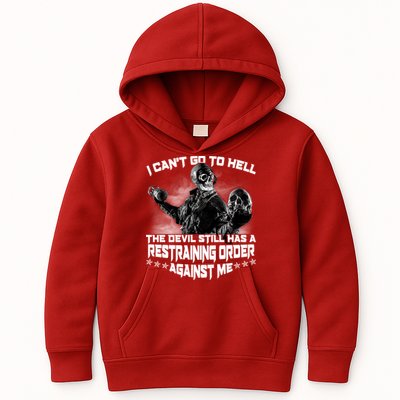 I Can't Go To Hell The Devil Has A Restraining Order Against Me Kids Hoodie