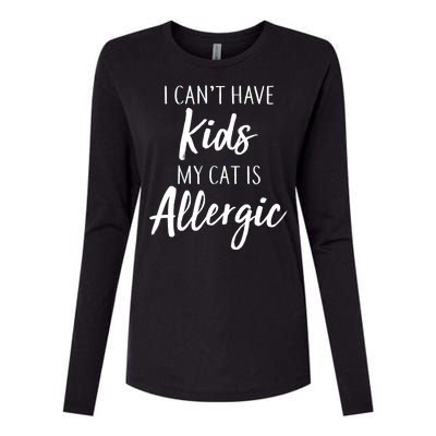 I Can't Have Kids My Cat Is Allergic Womens Cotton Relaxed Long Sleeve T-Shirt