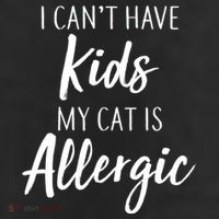 I Can't Have Kids My Cat Is Allergic 25L Jumbo Tote