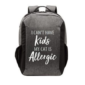 I Can't Have Kids My Cat Is Allergic Vector Backpack