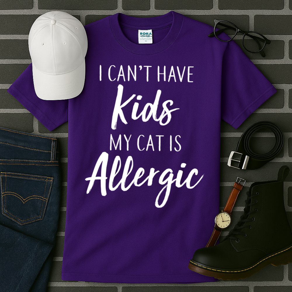 I Can't Have Kids My Cat Is Allergic Tall T-Shirt
