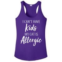 I Can't Have Kids My Cat Is Allergic Ladies PosiCharge Competitor Racerback Tank