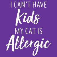 I Can't Have Kids My Cat Is Allergic Baby Bodysuit