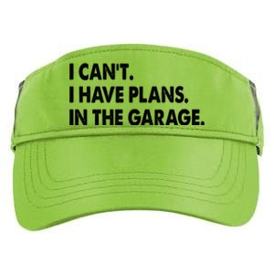 I Can't Have Plans In the Garage Adult Drive Performance Visor