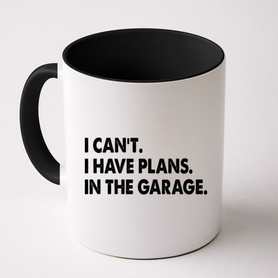 I Can't Have Plans In the Garage Mug