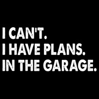 I Can't Have Plans In the Garage Drawstring Bag