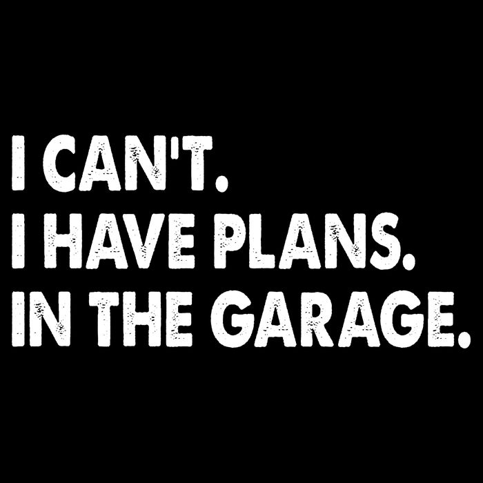 I Can't Have Plans In the Garage Drawstring Bag