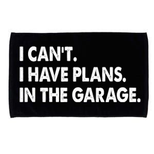 I Can't Have Plans In the Garage Microfiber Hand Towel