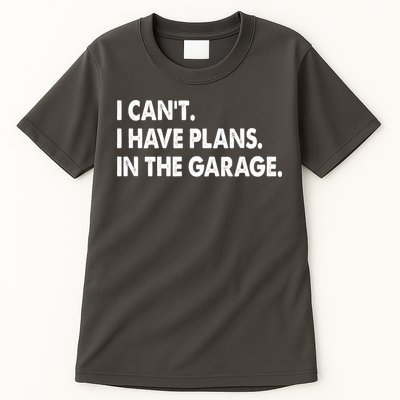 I Can't Have Plans In the Garage Tall T-Shirt