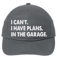 I Can't Have Plans In the Garage 7-Panel Snapback Hat