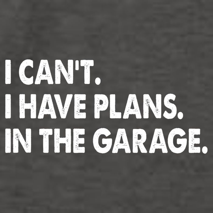 I Can't Have Plans In the Garage Vector Backpack