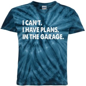 I Can't Have Plans In the Garage Kids Tie-Dye T-Shirt