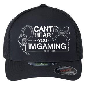 I Can't Hear You I'm Gaming Funny Gamer Flexfit Unipanel Trucker Cap