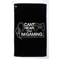 I Can't Hear You I'm Gaming Funny Gamer Golf Towel