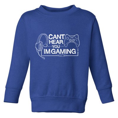 I Can't Hear You I'm Gaming Funny Gamer Toddler Sweatshirt