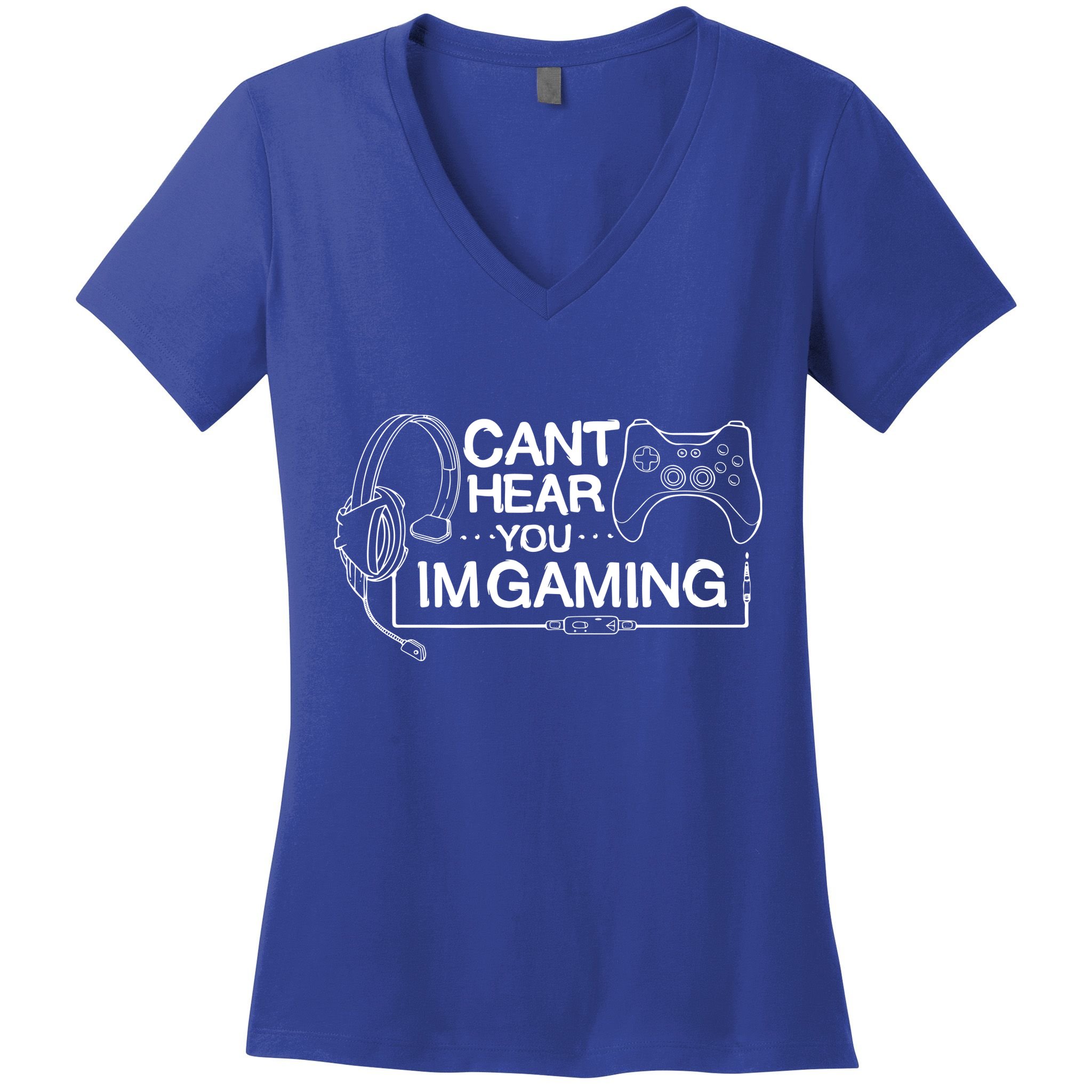 I Can't Hear You I'm Gaming Funny Gamer Women's V-Neck T-Shirt