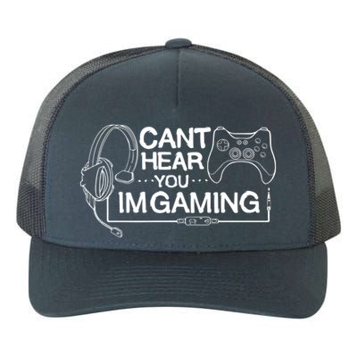 I Can't Hear You I'm Gaming Funny Gamer Yupoong Adult 5-Panel Trucker Hat