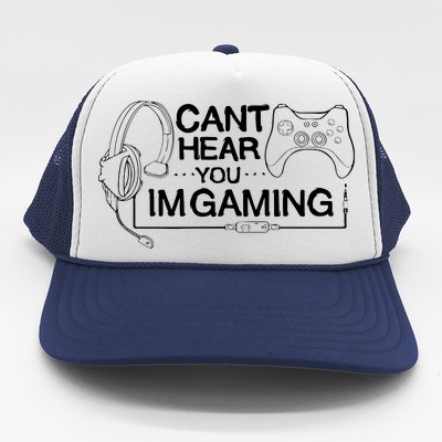 I Can't Hear You I'm Gaming Funny Gamer Trucker Hat