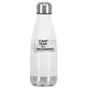 I Can't Hear You I'm Gaming Funny Gamer Stainless Steel Insulated Water Bottle