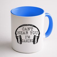 I Can't Hear You I'm Gaming Headphones Gamer Mug