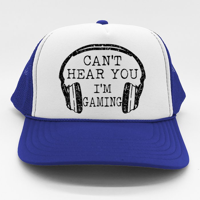 I Can't Hear You I'm Gaming Headphones Gamer Trucker Hat