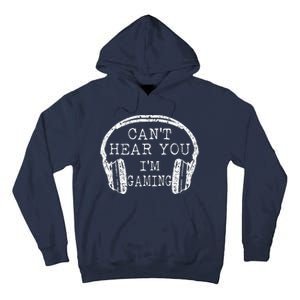 I Can't Hear You I'm Gaming Headphones Gamer Tall Hoodie