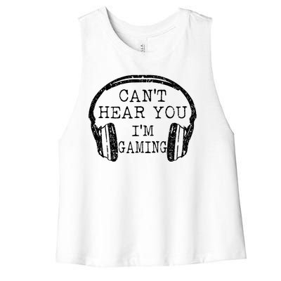 I Can't Hear You I'm Gaming Headphones Gamer Women's Racerback Cropped Tank