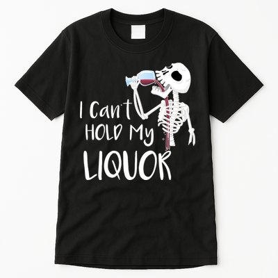 I Can't Hold My Liquor Tall T-Shirt